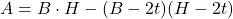 A = B \cdot H - (B - 2t)(H - 2t)