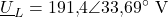 \displaystyle \underline{U}_L=191{,}4\angle33{,}69^\circ\ \mathrm{V}
