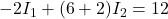 \displaystyle -2I_1+(6+2)I_2=12