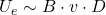 U_e \sim B \cdot v \cdot D