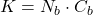 K = N_b \cdot C_b