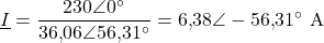 \displaystyle \underline{I}=\frac{230\angle0^\circ}{36{,}06\angle56{,}31^\circ}=6{,}38\angle-56{,}31^\circ\ \mathrm{A}
