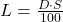 L = \frac{D \cdot S}{100}