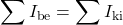 \displaystyle \sum I_{\mathrm{be}} = \sum I_{\mathrm{ki}}