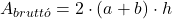A_{brutt&oacute;} = 2 \cdot (a+b) \cdot h