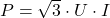 P = \sqrt{3} \cdot U \cdot I