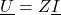 \displaystyle \underline{U}=Z\underline{I}