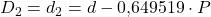 D_2 = d_2 = d - 0{,}649519 \cdot P