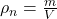 \rho_n = \frac{m}{V}