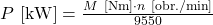 P\ [\mathrm{kW}] = \frac{M\ [\mathrm{Nm}] \cdot n\ [\mathrm{obr./min}]}{9550}