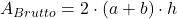 A_{Brutto}=2\cdot(a+b)\cdot h