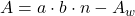 A = a \cdot b \cdot n - A_w
