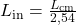 L_{\mathrm{in}} = \frac{L_{\mathrm{cm}}}{2{,}54}
